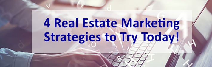 4 real estate marketing strategies to try now from Z57 