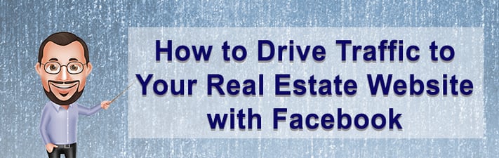 How to drive traffic to your real estate website with Facebook 